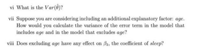 Vi What Is The Var Vii Suppose You Are Considering Including An Additional Explanatory Factor Age How Would You Ca 1