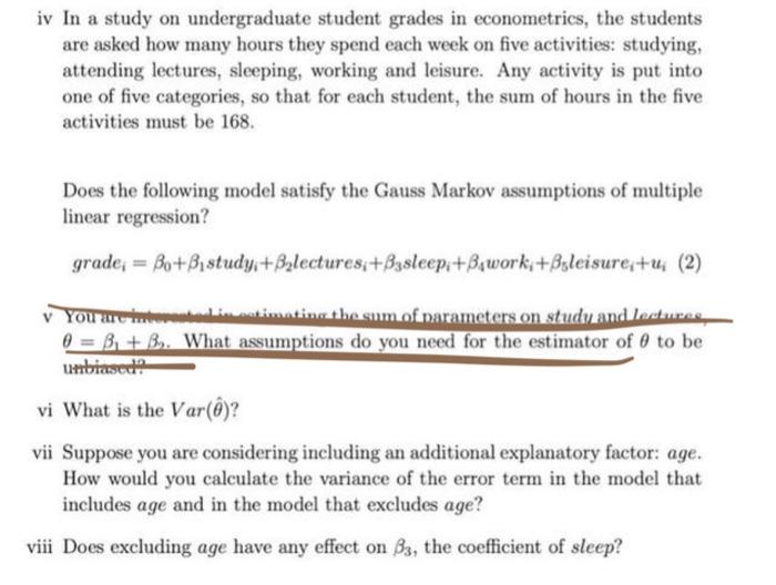 Iv In A Study On Undergraduate Student Grades In Econometrics The Students Are Asked How Many Hours They Spend Each Wee 1