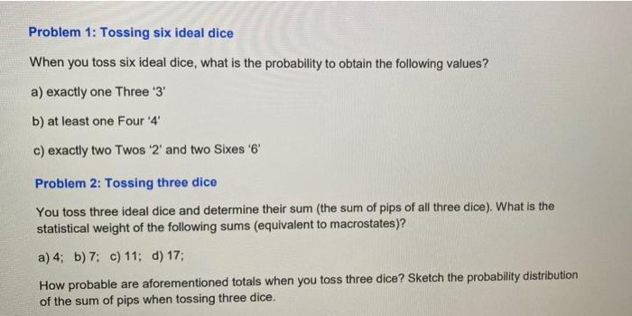 Problem 1 Tossing Six Ideal Dice When You Toss Six Ideal Dice What Is The Probability To Obtain The Following Values 1