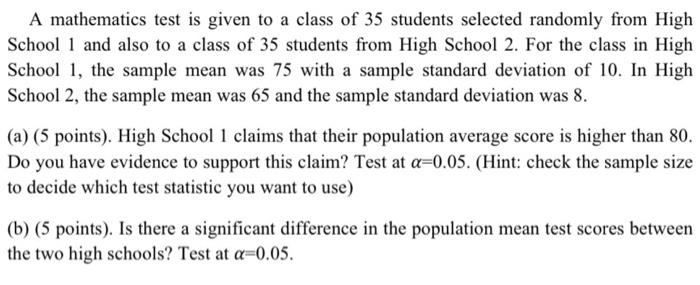 A Mathematics Test Is Given To A Class Of 35 Students Selected Randomly From High School 1 And Also To A Class Of 35 Stu 1