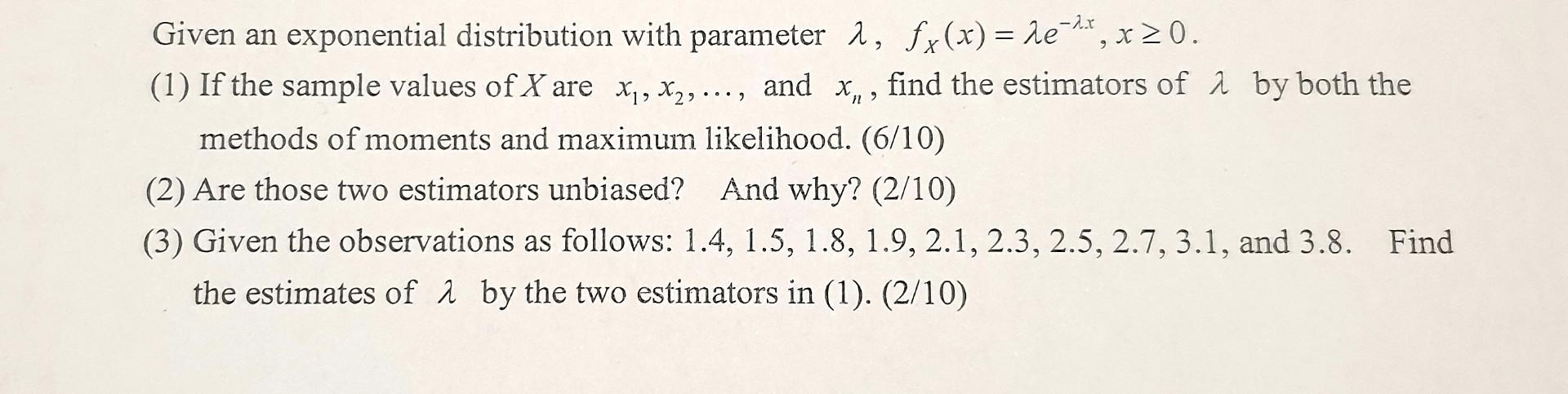 9 Given An Exponential Distribution With Parameter 1 Fx X 2e 2 1 X20 1 If The Sample Values Of X Are X1 X2 1