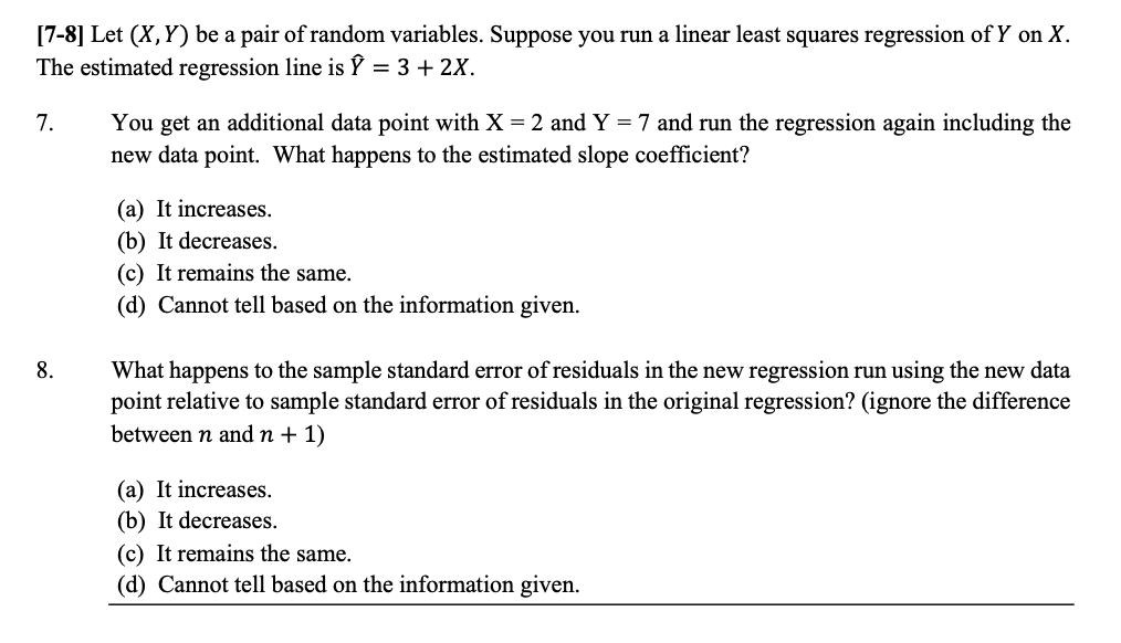 7 8 Let X Y Be A Pair Of Random Variables Suppose You Run A Linear Least Squares Regression Of Y On X The Estimate 1
