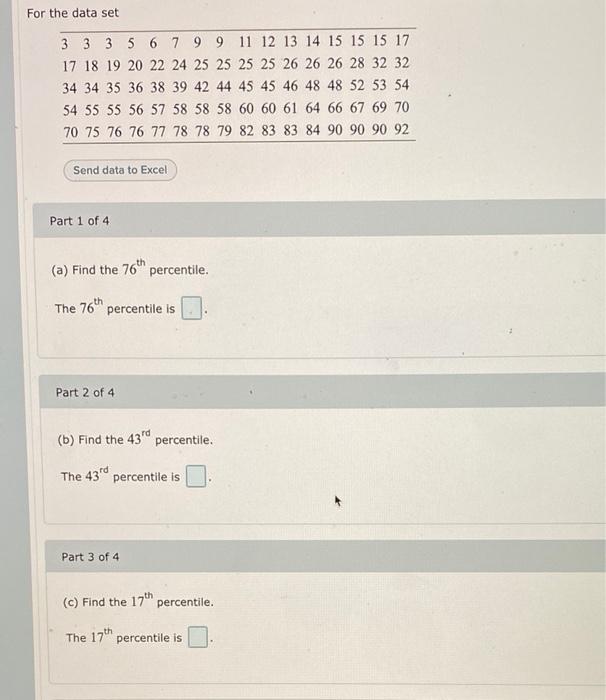 For The Data Set 3 3 3 5 6 7 9 9 11 12 13 14 15 15 15 17 17 18 19 20 22 24 25 25 25 25 26 26 26 28 32 32 34 34 35 36 38 1