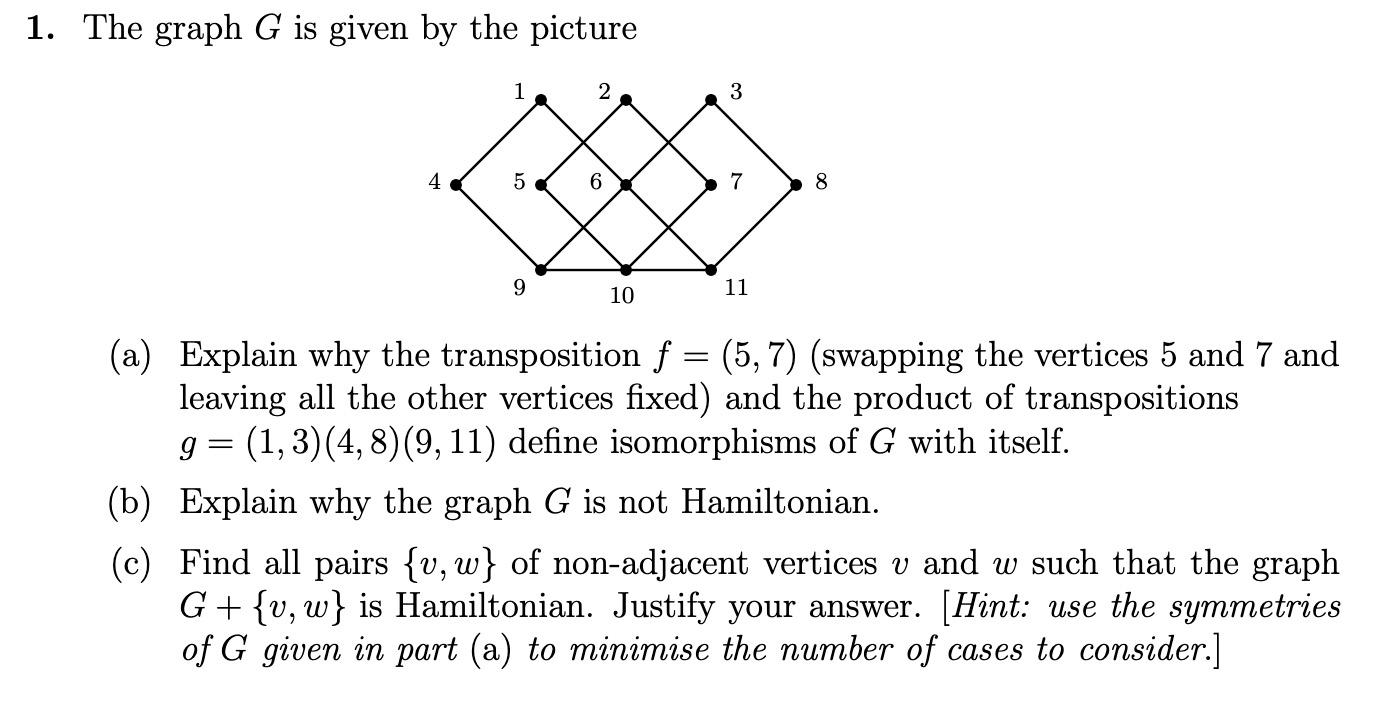 1 The Graph G Is Given By The Picture 1 2 3 4 5 6 7 8 9 10 11 A Explain Why The Transposition F 5 7 Swapping T 1
