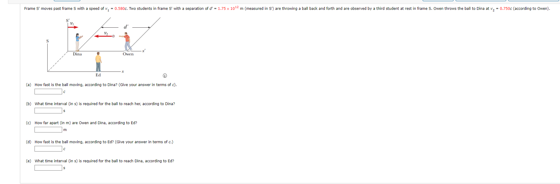 Frame S Moves Past Frame S With A Speed Of V 0 580c Two Students In Frame S With A Separation Of D 1 75 X 1012 1