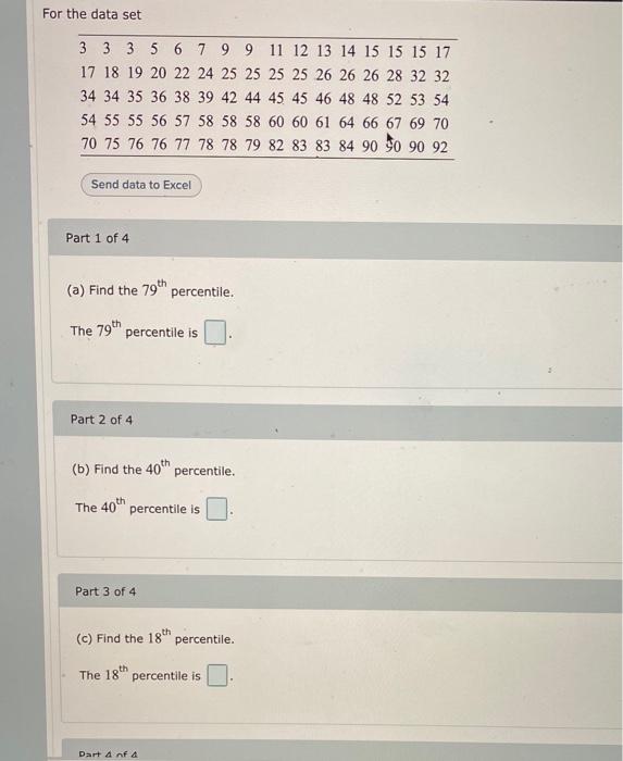 For The Data Set 3 3 3 5 6 7 9 9 11 12 13 14 15 15 15 17 17 18 19 20 22 24 25 25 25 25 26 26 26 28 32 32 34 34 35 36 38 1