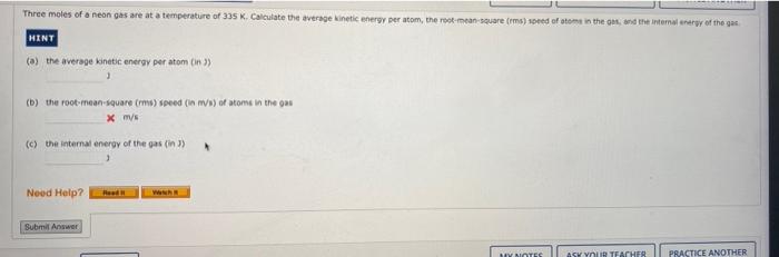 Three Moles Of A Nean Gas Are At A Temperature Of 33 K Calculate The Average Kinetic Energy Per Atom The Root Mean Squ 1