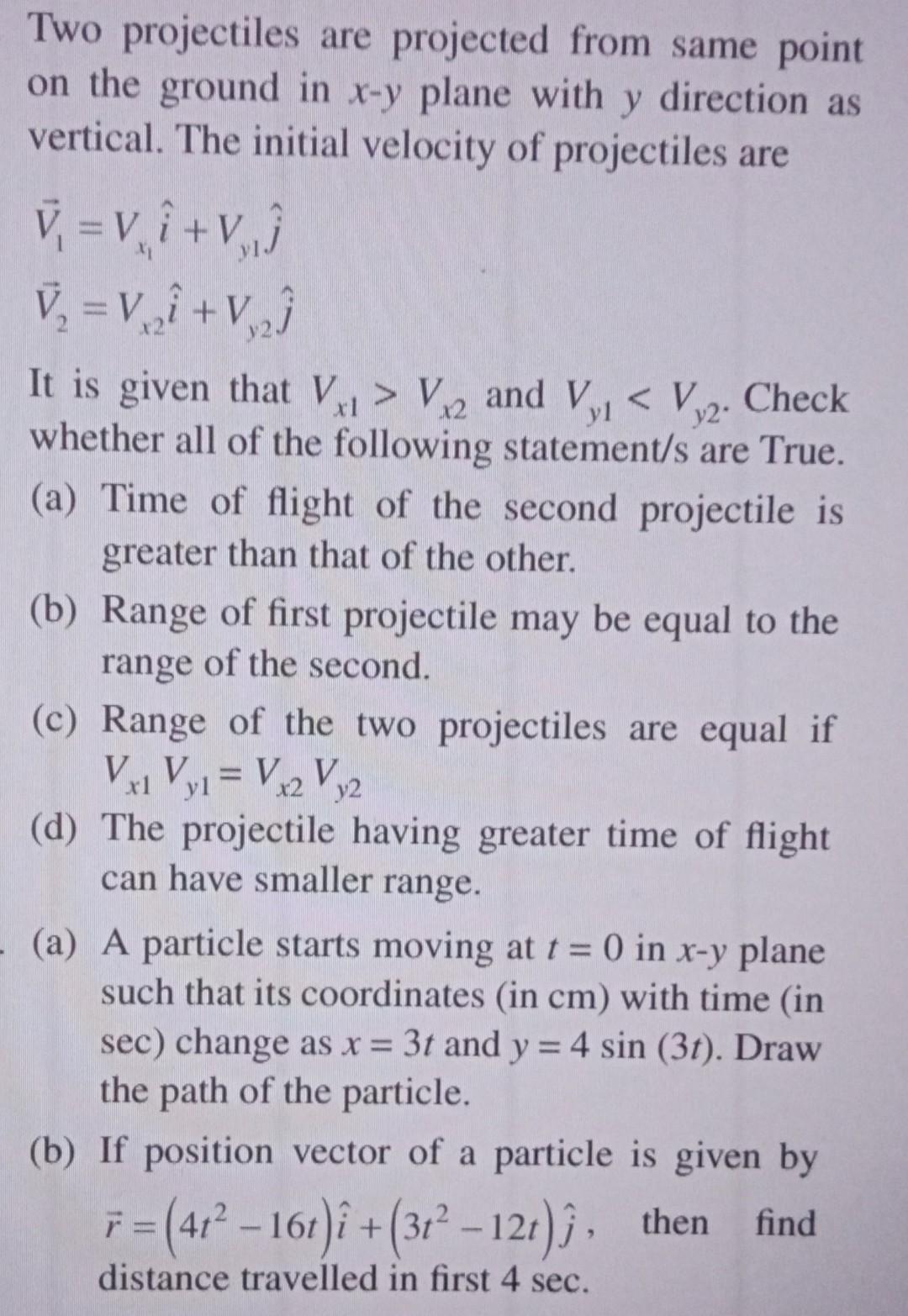 2 Yl Y2 Two Projectiles Are Projected From Same Point On The Ground In X Y Plane With Y Direction As Vertical The Initi 1
