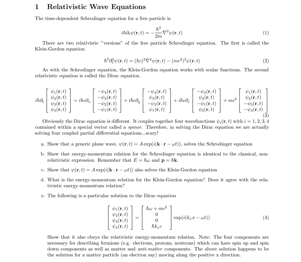 1 Relativistic Wave Equations The Time Dependent Schrodinger Equation For A Free Particle Is Ha Iha R T Vour T 1 1