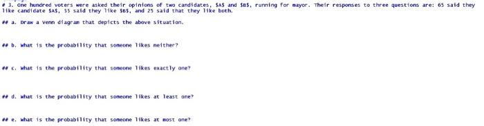 12 One Hundred Voters Were Asked Their Opinions Of The Candidates Sas And Ses Running For Mayor Their Responses To T 2