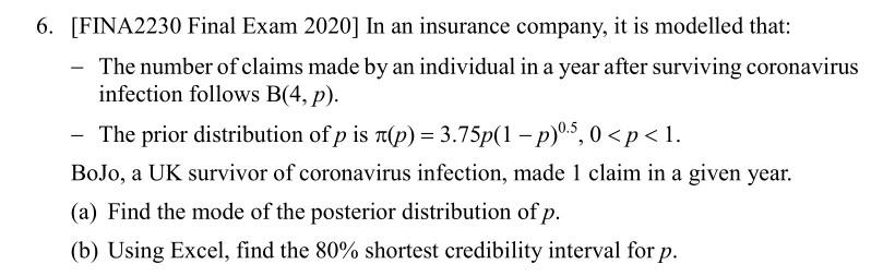 6 Fina2230 Final Exam 2020 In An Insurance Company It Is Modelled That The Number Of Claims Made By An Individual I 1