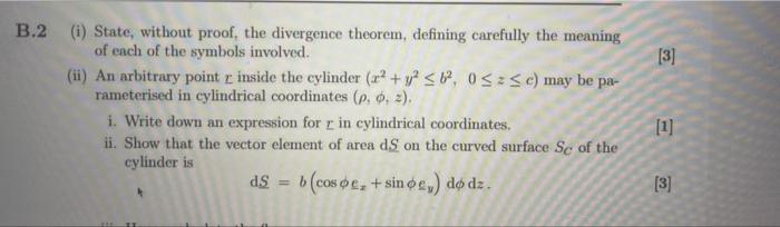 3 B 2 I State Without Proof The Divergence Theorem Defining Carefully The Meaning Of Each Of The Symbols Involved 1