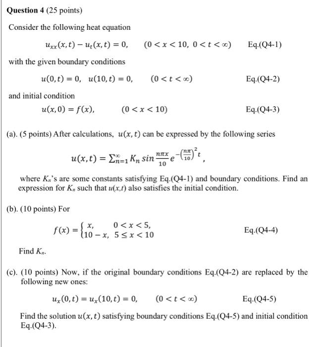Eq Q4 1 Question 4 25 Points Consider The Following Heat Equation Uxx X T Uz X T 0 0 X 10 0 T With Th 1
