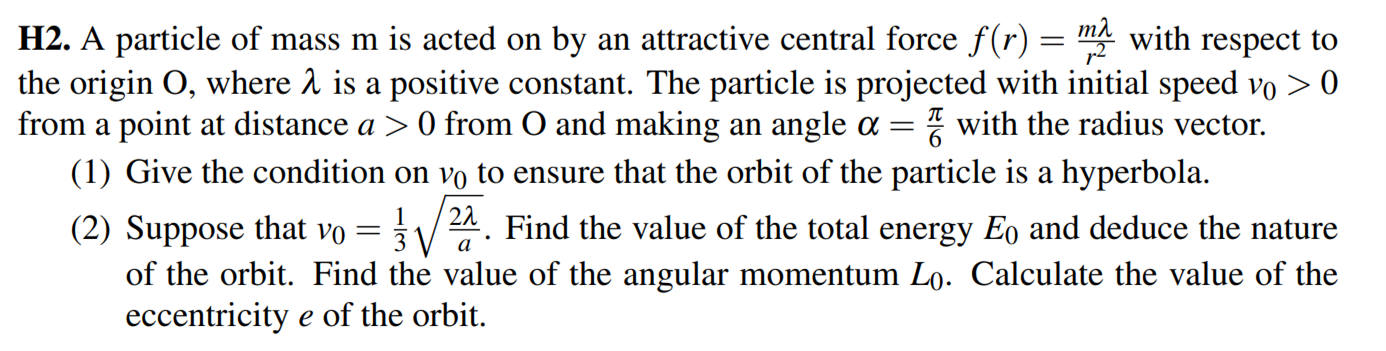 H2 A Particle Of Mass M Is Acted On By An Attractive Central Force F R M2 With Respect To The Origin O Where A Is 1
