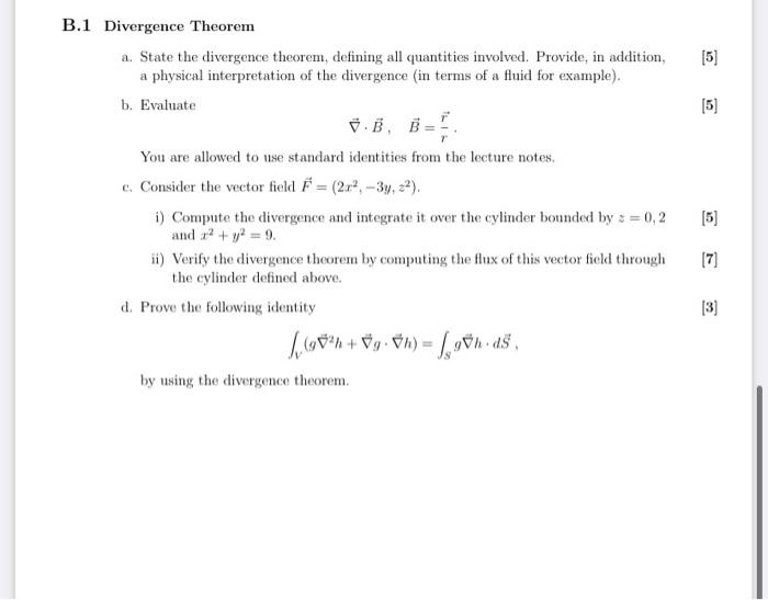 5 5 B 1 Divergence Theorem A State The Divergence Theorem Defining All Quantities Involved Provide In Addition 1