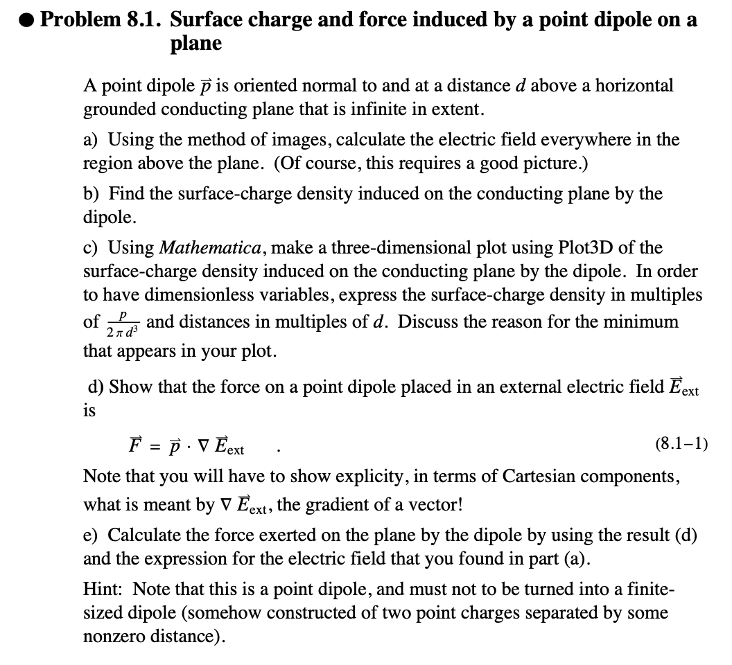 Problem 8 1 Surface Charge And Force Induced By A Point Dipole On A Plane A Point Dipole P Is Oriented Normal To And At 1