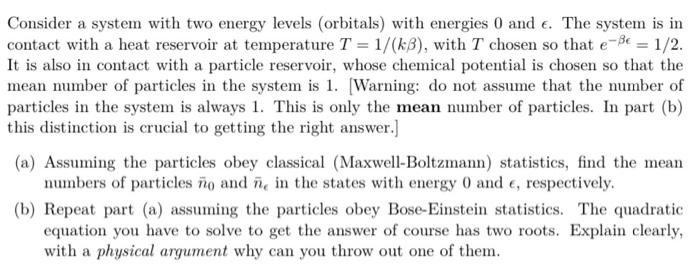 Consider A System With Two Energy Levels Orbitals With Energies 0 And E The System Is In Contact With A Heat Reservoi 1