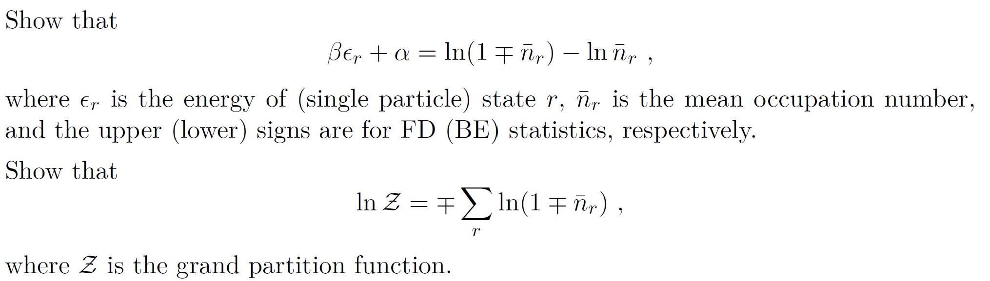 Show That Berta Ln 1 F Nr In Nr Where Er Is The Energy Of Single Particle State R Nr Is The Mean Occupation 1