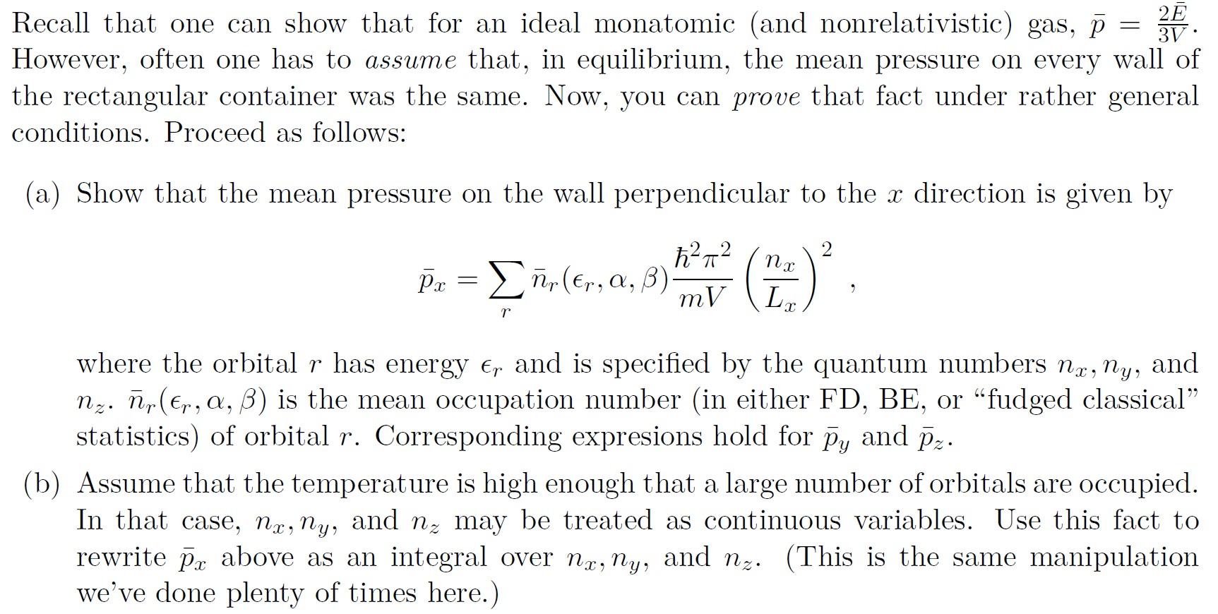 2e 3v Recall That One Can Show That For An Ideal Monatomic And Nonrelativistic Gas I 38 P However Often One Has T 1