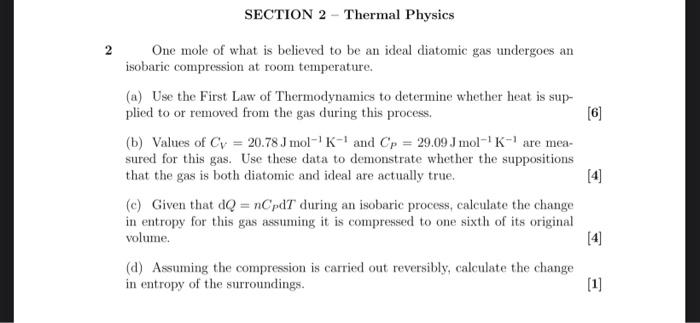 Section 2 Thermal Physics 2 6 One Mole Of What Is Believed To Be An Ideal Diatomic Gas Undergoes An Isobaric Compres 1