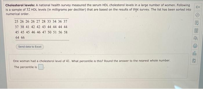Cholesterol Levels A National Health Survey Measured The Serum Hdl Cholesterol Levels In A Large Number Of Women Follo 1