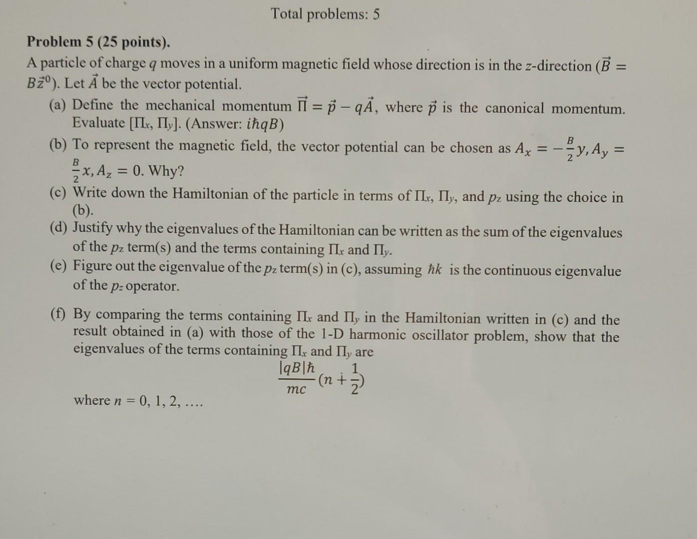 Total Problems 5 B V Ay B Problem 5 25 Points A Particle Of Charge Q Moves In A Uniform Magnetic Field Whose Di 1