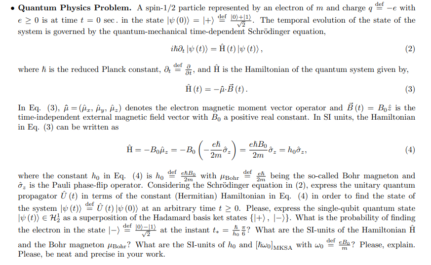 Def Quantum Physics Problem A Spin 1 2 Particle Represented By An Electron Of M And Charge Q E With E 0 Is At Time 1