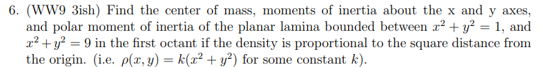 6 Ww9 3ish Find The Center Of Mass Moments Of Inertia About The X And Y Axes And Polar Moment Of Inertia Of The Pla 1