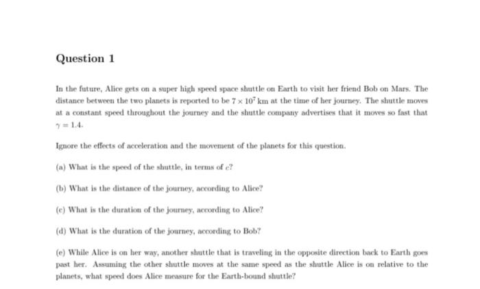 Question 1 In The Future Alice Gets On A Super High Speed Space Shuttle On Earth To Visit Her Friend Bob On Mars The D 1