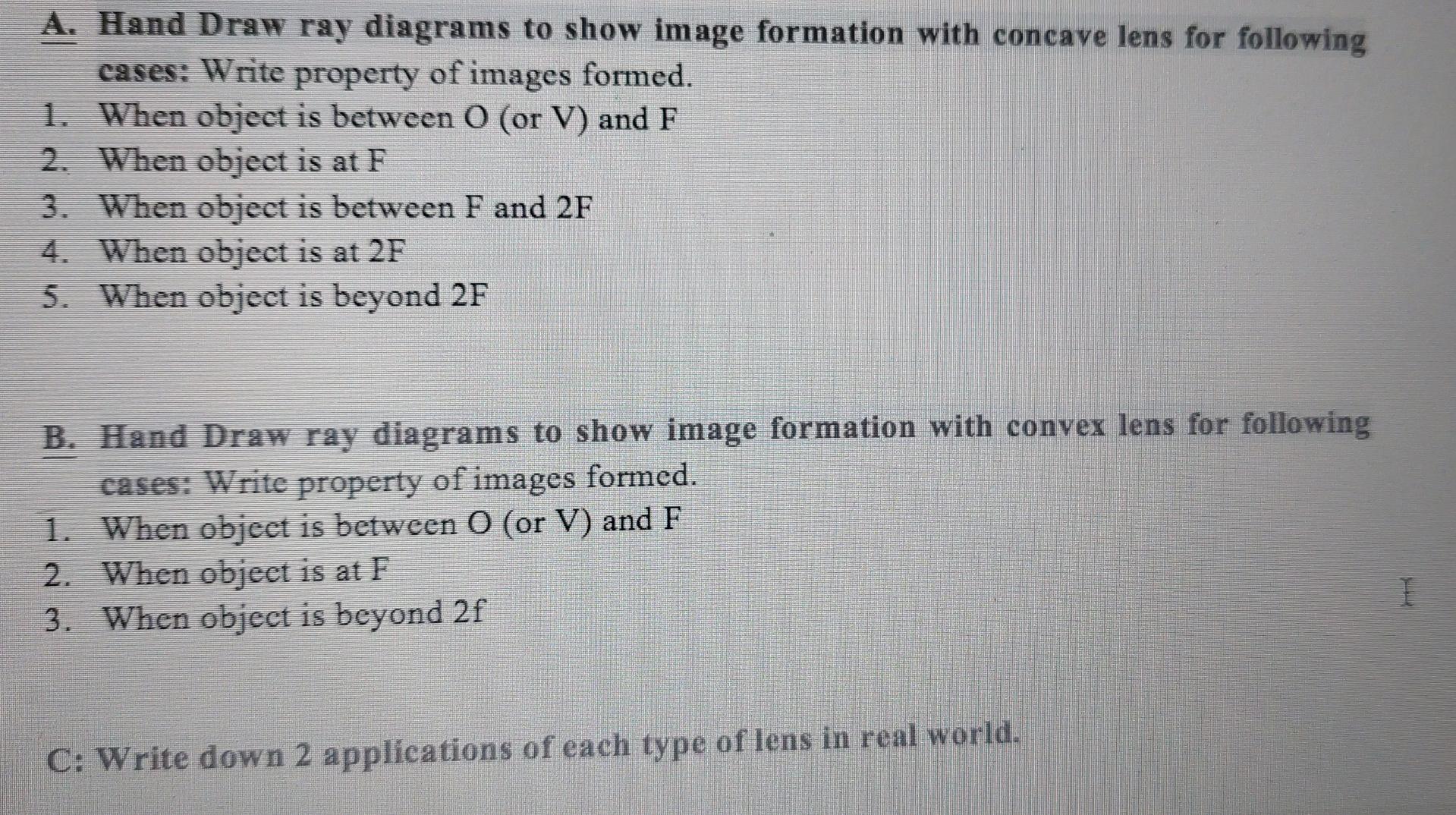 A Hand Draw Ray Diagrams To Show Image Formation With Concave Lens For Following Cases Write Property Of Images Formed 1
