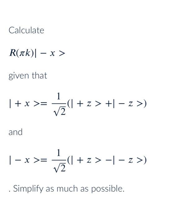 Calculate R Ak X Given That 1 X 1 Z Z V2 And X 1 Z 1 Z V2 Z Simplify As 1