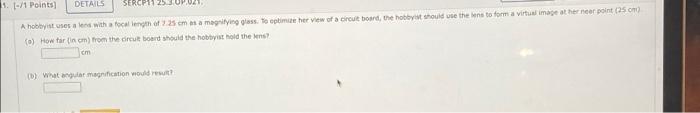 1 1 Points Details A Hobbyistsesed With A Focal Length Of 25 Cm A Magnifying Glass To Optimere Her View Of A Circuit 1