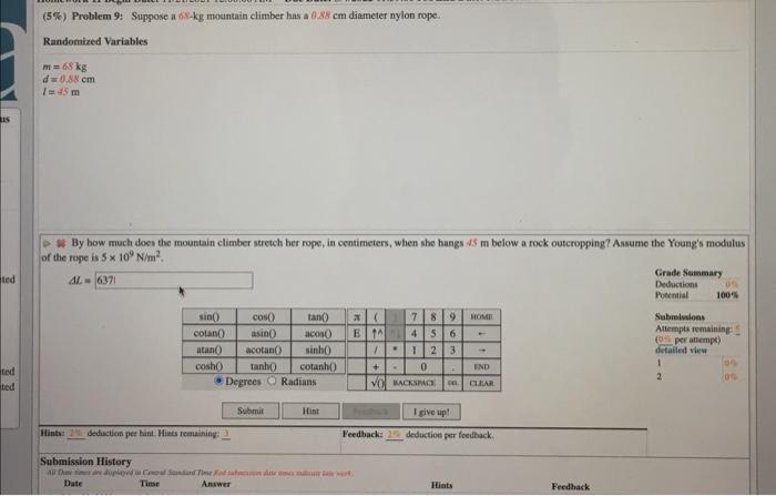 5 Problem 9 Suppose A 65 Kg Mountain Climber Has A 0 88 Cm Diameter Nylon Rope Randomized Variables M 68 Kg D 0 8 1