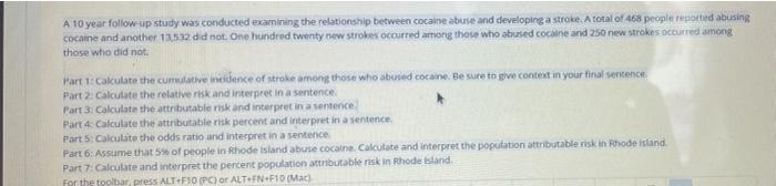 A 10 Year Follow Up Study Was Conducted Examining The Relationship Between Cocaine Abuse And Developing A Stroke A Tota 1