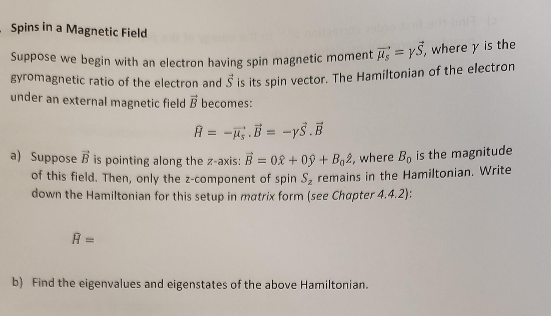 Spins In A Magnetic Field Suppose We Begin With An Electron Having Spin Magnetic Moment Us Ys Where Y Is The Gyroma 1