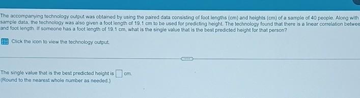 The Accompanying Technology Output Was Obtained By Using The Paired Data Consisting Of Foot Lengths Cm And Heights Cm 1