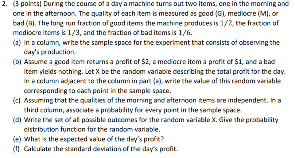 2 3 Points During The Course Of A Day A Machine Turns Out Two Items One In The Morning And One In The Afternoon The 1