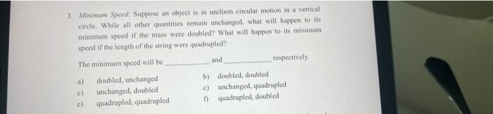 3 Minimon Speed Suppose An Object Is In Uniform Circular Motion In A Vertical Circle While All Other Quantities Remai 1