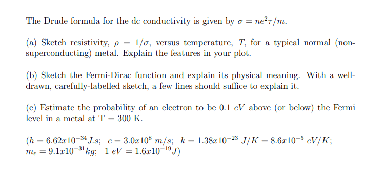 The Drude Formula For The De Conductivity Is Given By O Ne M A Sketch Resistivity P 1 0 Versus Temperature T 1