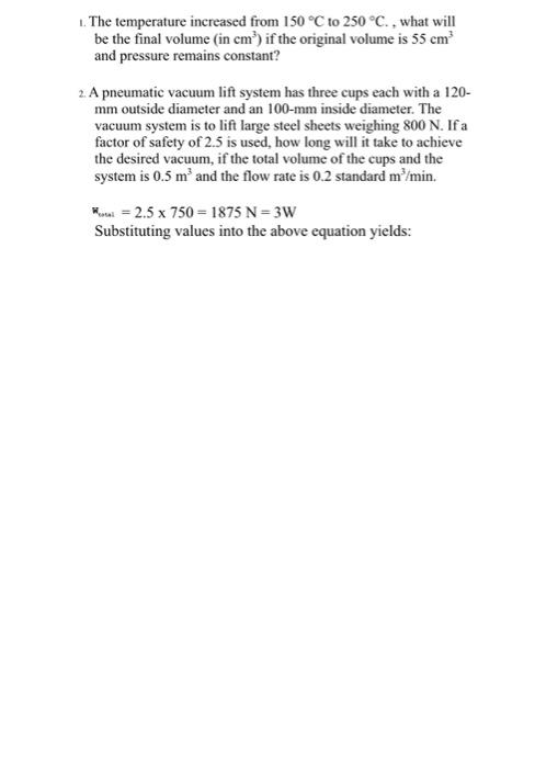 1 The Temperature Increased From 150 C To 250 C What Will Be The Final Volume In Cm If The Original Volume Is 55 1