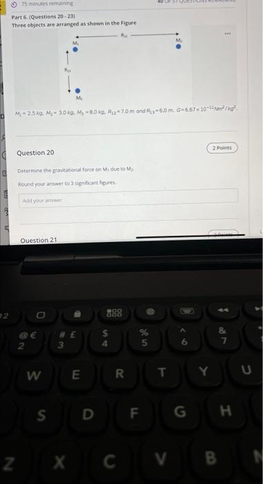 40 75 Minutes Remaining Part 6 Questions 20 23 Three Objects Are Arranged As Shown In The Figure R M D My 2 51 M 1