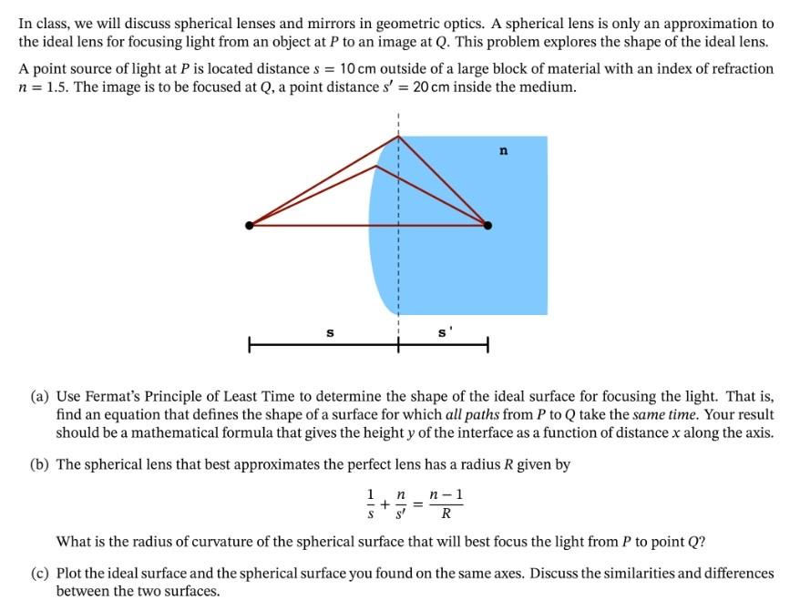 In Class We Will Discuss Spherical Lenses And Mirrors In Geometric Optics A Spherical Lens Is Only An Approximation To 1