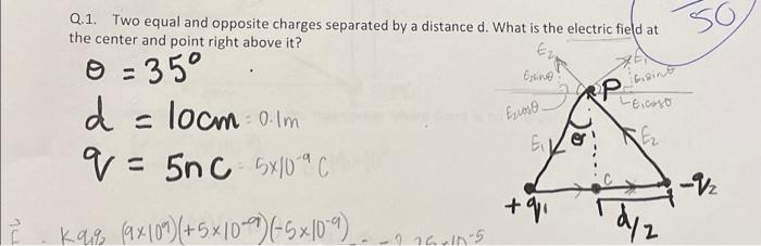 So Q 1 Two Equal And Opposite Charges Separated By A Distance D What Is The Electric Field At The Center And Point Rig 1