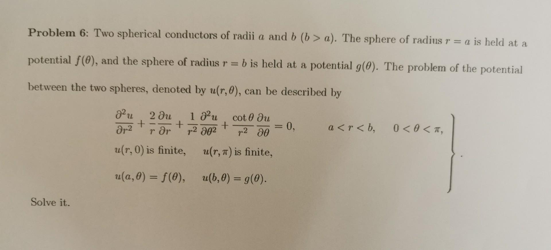 Problem 6 Two Spherical Conductors Of Radii A And B B A The Sphere Of Radius R A Is Held At A Potential F 0 1