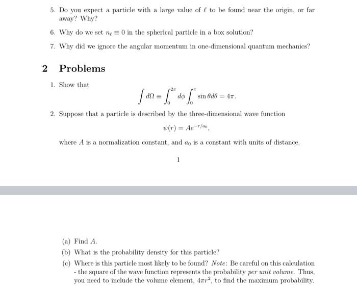 5 Do You Expect A Particle With A Large Value Of 1 To Be Found Near The Origin Or Far Away Why 6 Why Do We Set N 1
