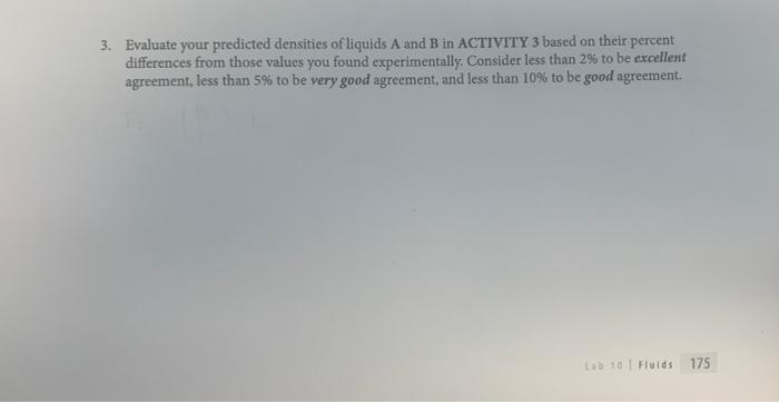 3 Evaluate Your Predicted Densities Of Liquids A And B In Activity 3 Based On Their Percent Differences From Those Valu 1