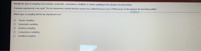 Identify The Type Of Sampling Ned Randon Wystic Cominc D Water Samping In The Ten Desorted A Woman Experienced A Tax 1