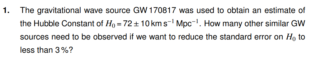 1 1 The Gravitational Wave Source Gw 170817 Was Used To Obtain An Estimate Of The Hubble Constant Of Ho 72 10 Km 1