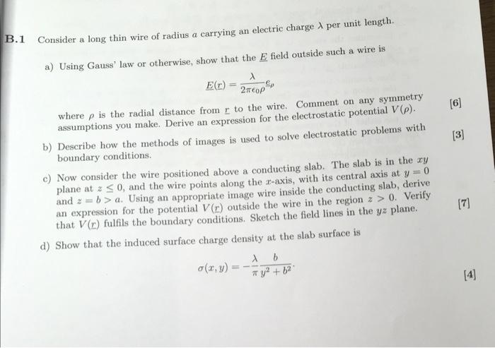 B 1 6 3 Consider A Long Thin Wire Of Radius A Carrying An Electric Charge A Per Unit Length A Using Gauss Law Or 1