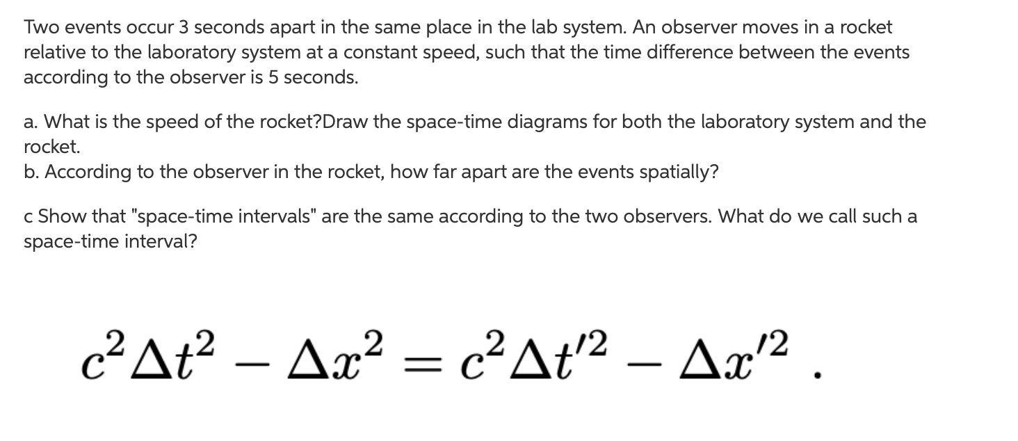 Question C Can You Draw Make A Illustration To Explain How Come These Events Are Seen 4c Meters Apart And Why Delta 2